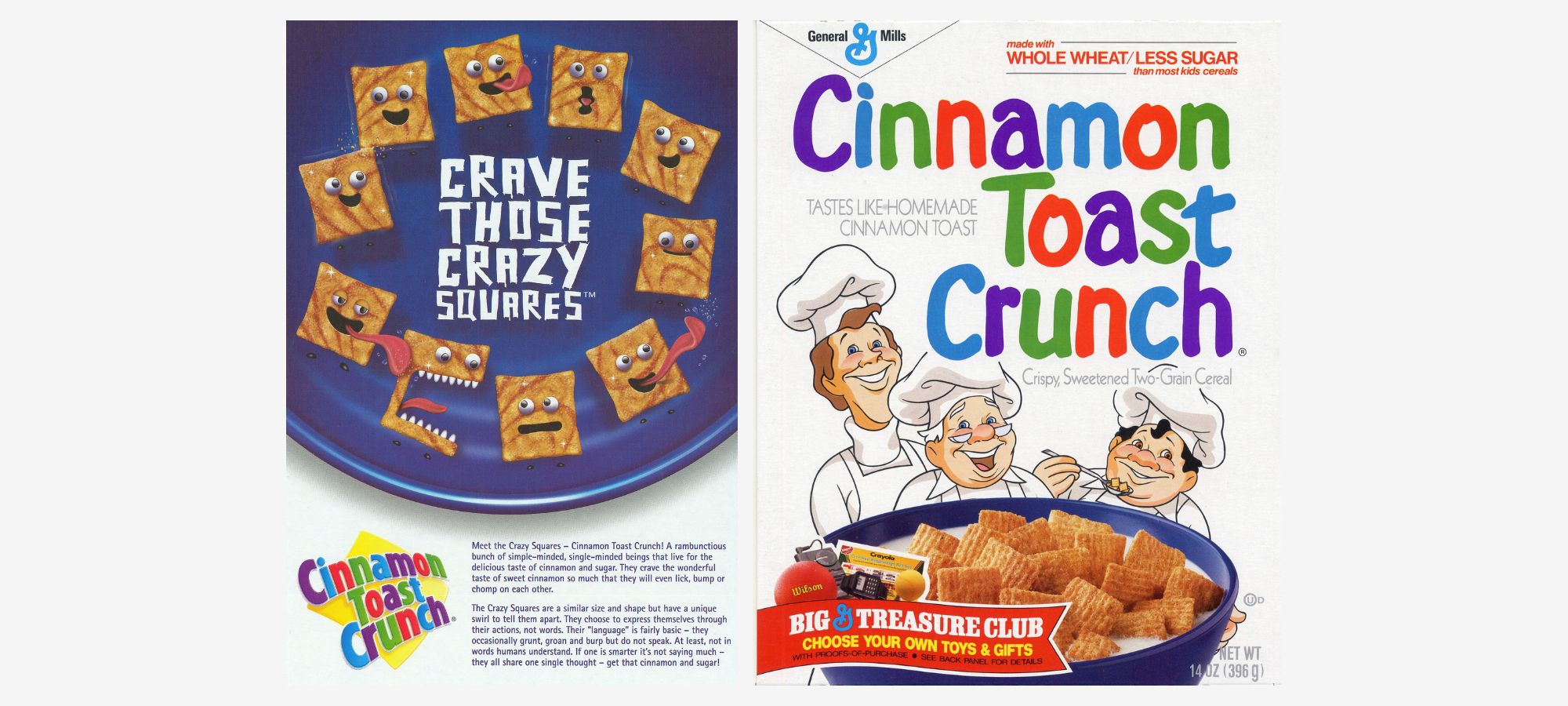 Two different advertisements for Cinnamon Toast Crunch. The left ad shows animated, square-shaped cereal characters with faces in a blue bowl under the text "CRAVE THOSE CRAZY SQUARES." The right ad features the three baker mascots looking into a cereal bowl.